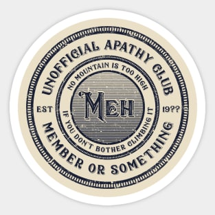 Unofficial Apathy Club Member Sticker